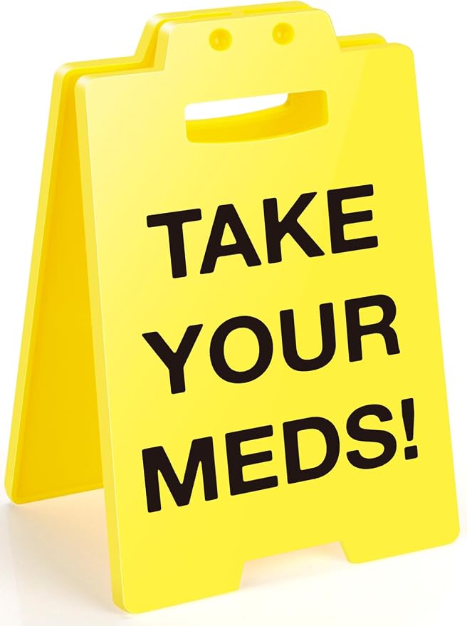 MBL Pill Medicine Medication Reminder - Take Your Meds Sign, Dont Forget Take Your Med Caution Desk Sign White Elephant Stocking Stuffers Christmas Xmas Holiday for Office Desktop Home Bedroom Kitchen