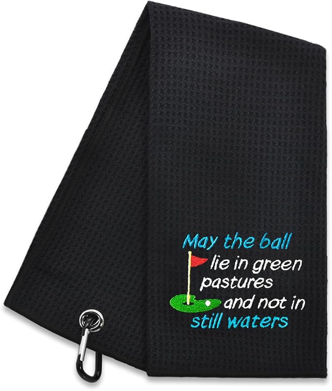 Hafhue May The Ball Lie in Green Pasture and Not in Still Water Embroidered Golf Towel - Men & Women's Golf Accessory Gift for Dad, Grandpa Retirement