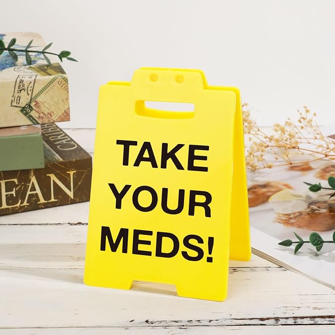 MBL Pill Medicine Medication Reminder - Take Your Meds Sign, Dont Forget Take Your Med Caution Desk Sign White Elephant Stocking Stuffers Christmas Xmas Holiday for Office Desktop Home Bedroom Kitchen