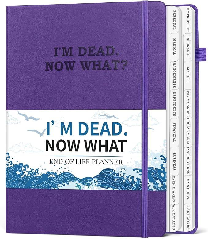 I'm Dead Now What Planner, Estate Planning Organizer with Tabs, Death Planner Organizer for Senior, Important Info for Final Arrangements, Beneficiary & Last Wishes with Large Print, 7.5" x10.4", Purple